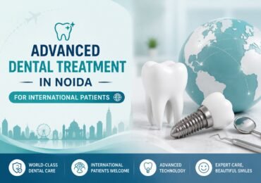 Dental Treatment in Noida for International Patients