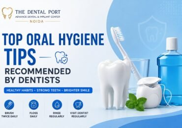 Top Oral Hygiene Tips Recommended by Dentists